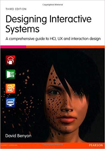 Designing Interactive Systems: A Comprehensive Guide to HCI, UX & Interaction Design (3rd edition)